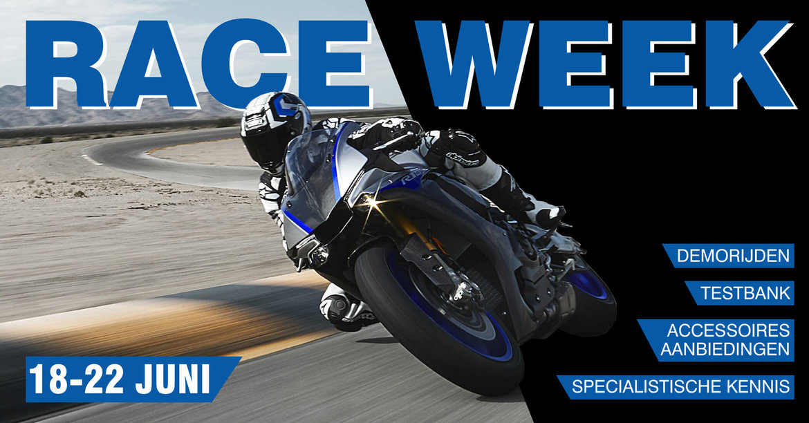 Race Week 18 t/m 22 juni Race Week 18 t/m 22 juni